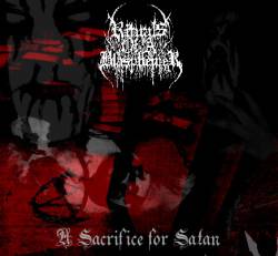 Rituals Of A Blasphemer : A Sacrifice for Satan